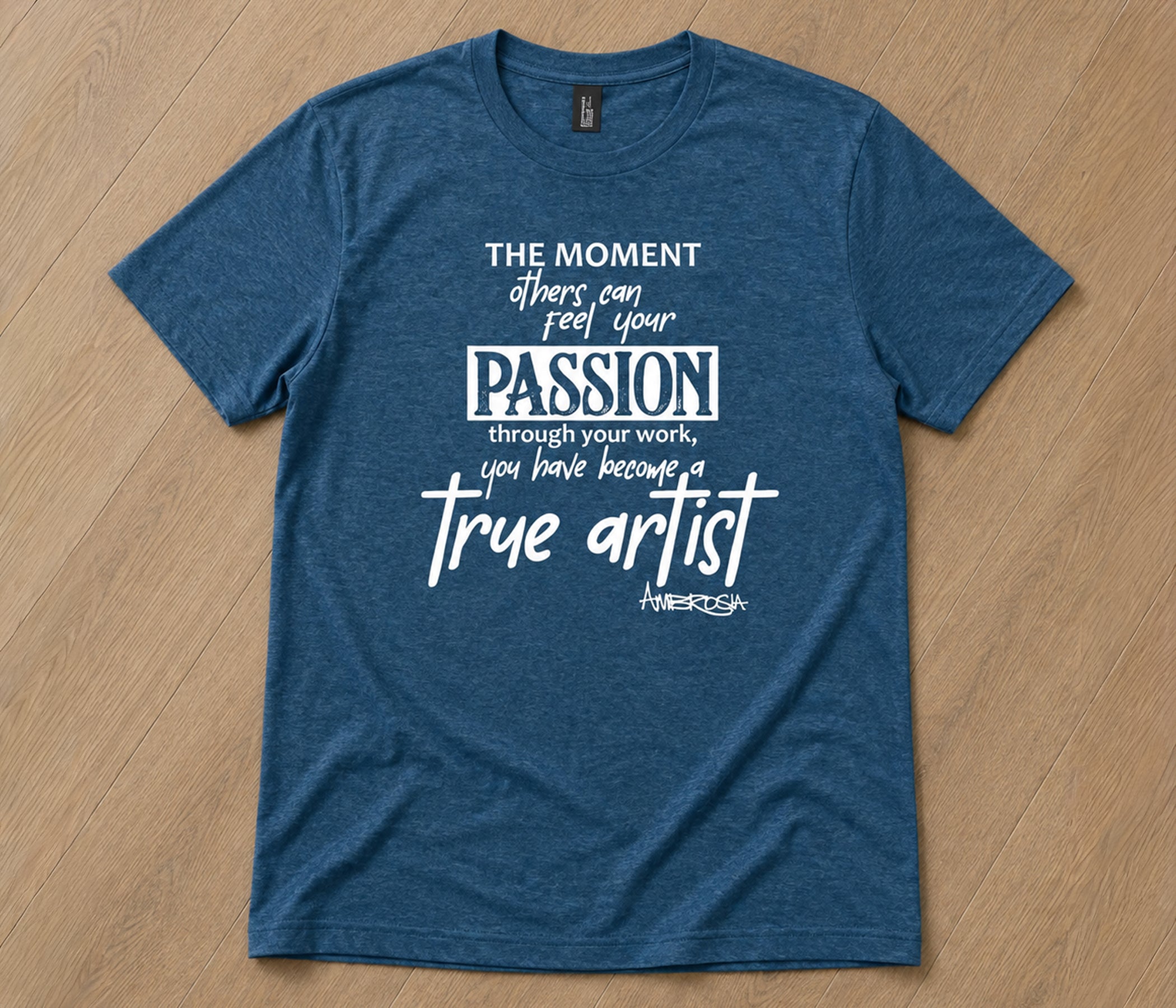 True Artists Passion T-Shirt