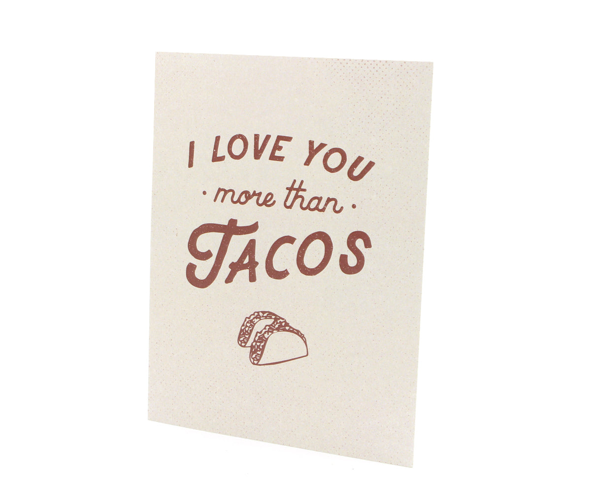 Love You More than Tacos Handmade Greeting Card