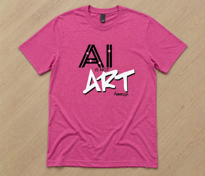 AI is Not Art T-Shirt