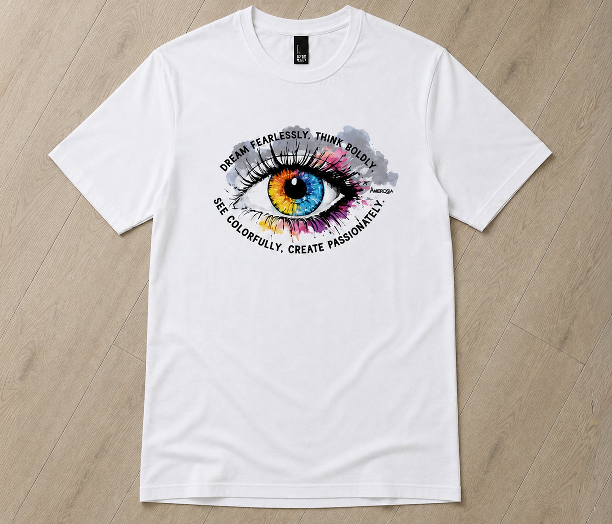 Dream Fearlessly, See Colorfully T-Shirt
