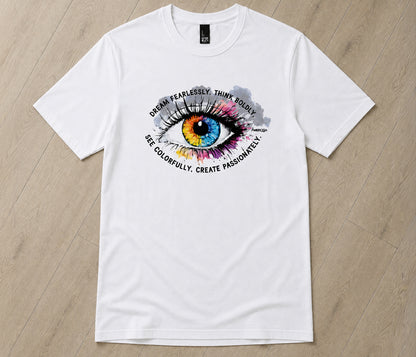 Dream Fearlessly, See Colorfully T-Shirt