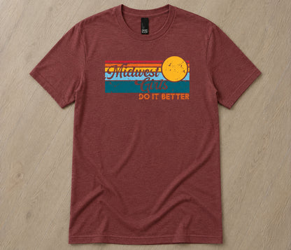 Midwest Girls Do It Better T-Shirt