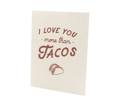 Love You More than Tacos Handmade Greeting Card